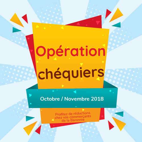 Opération chéquiers - Octobre novembre 2018 - La Baronnie