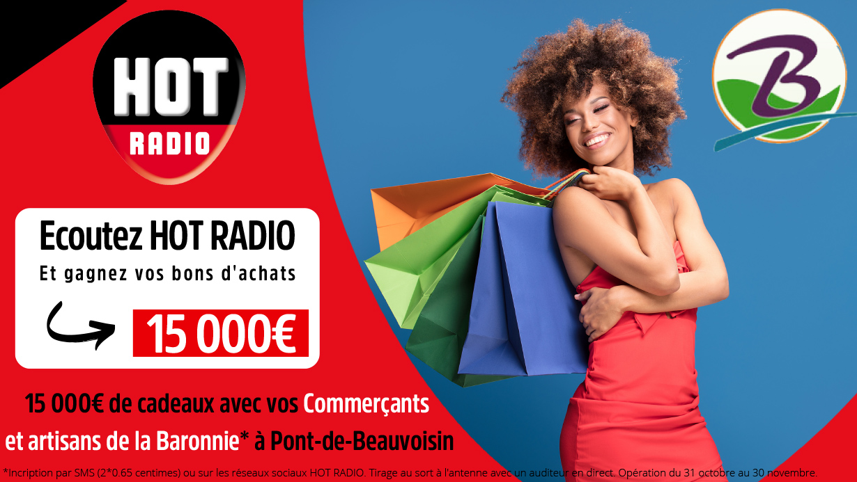 Opération 15000 € à gagner à la Baronnie avec Hot Radio Opération 15000 € à gagner à la Baronnie avec Hot Radio